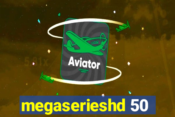 megaserieshd 50